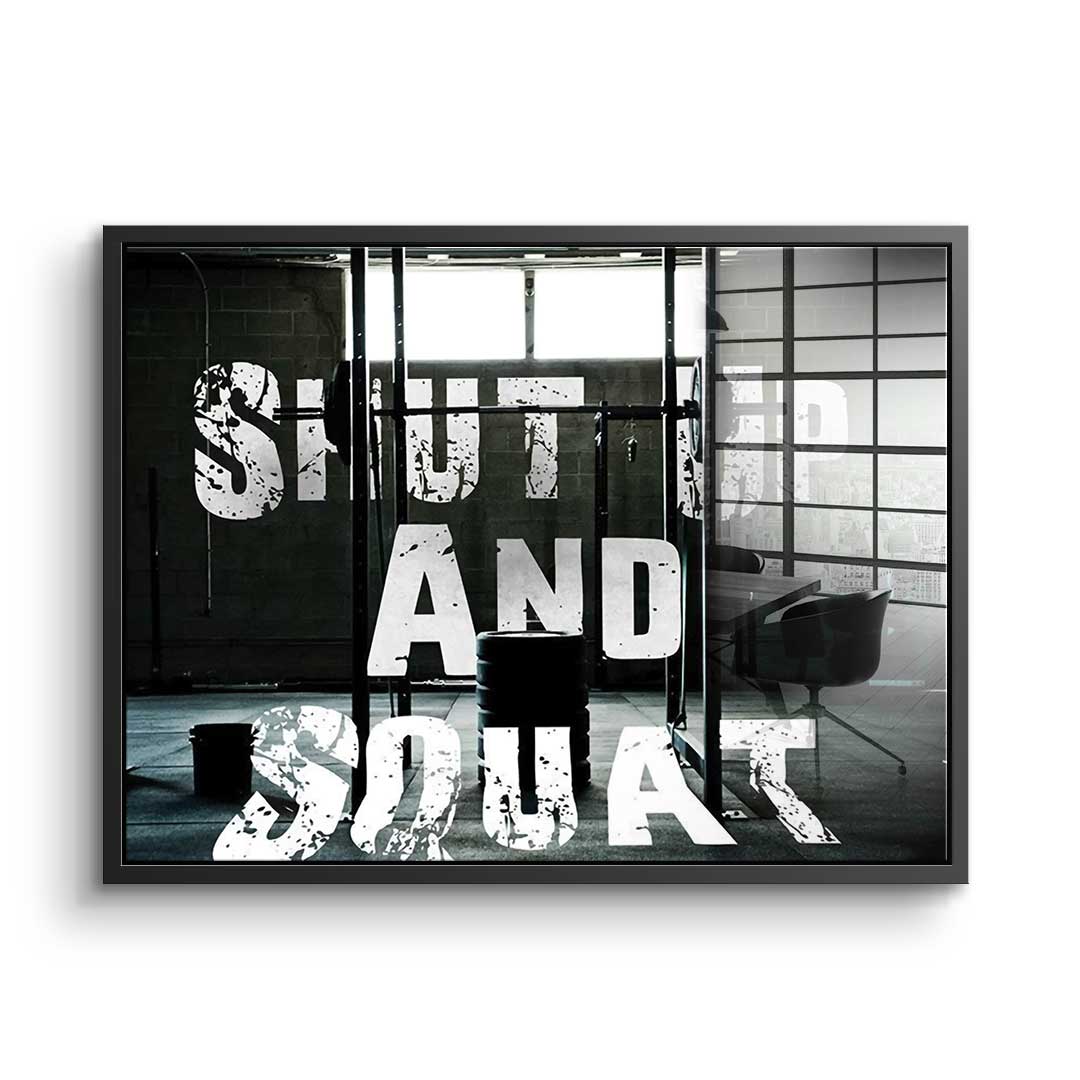 Shut Up And Squat - Acrylglas