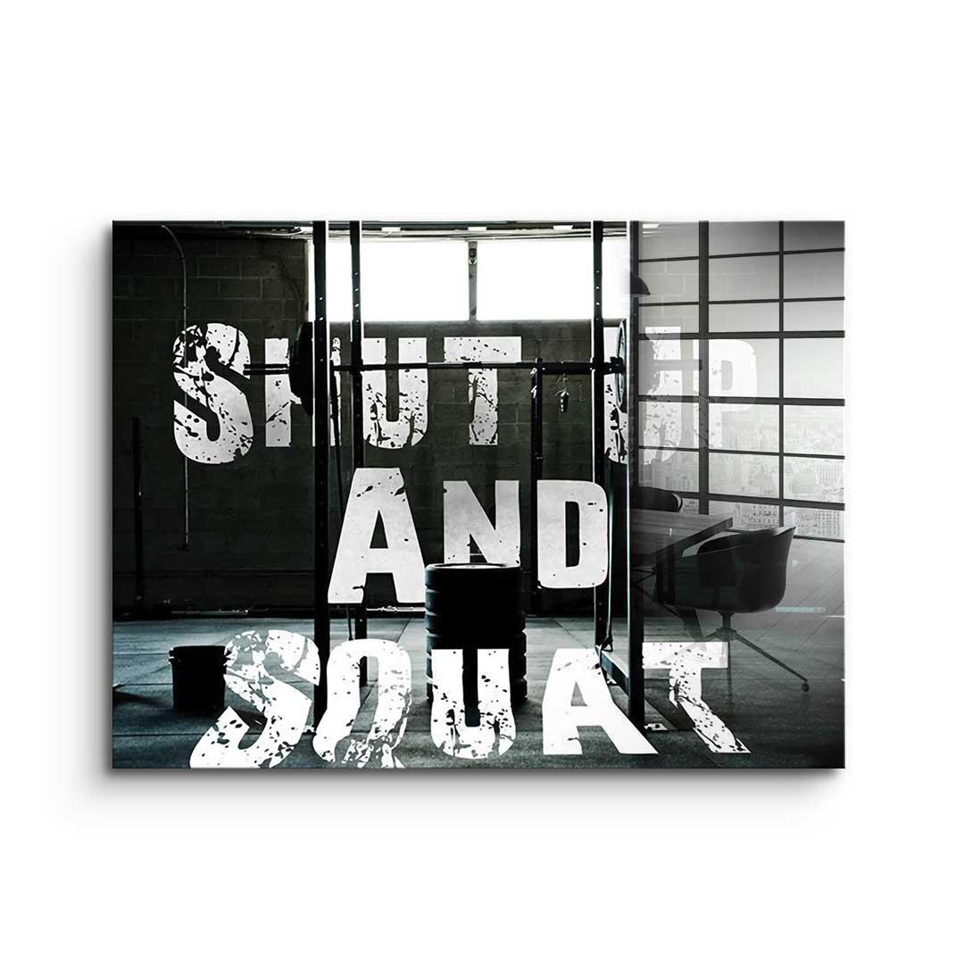 Shut Up And Squat - Acrylglas