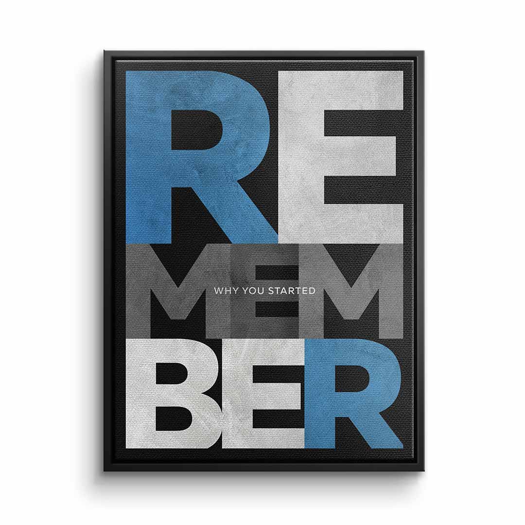Remember why you started