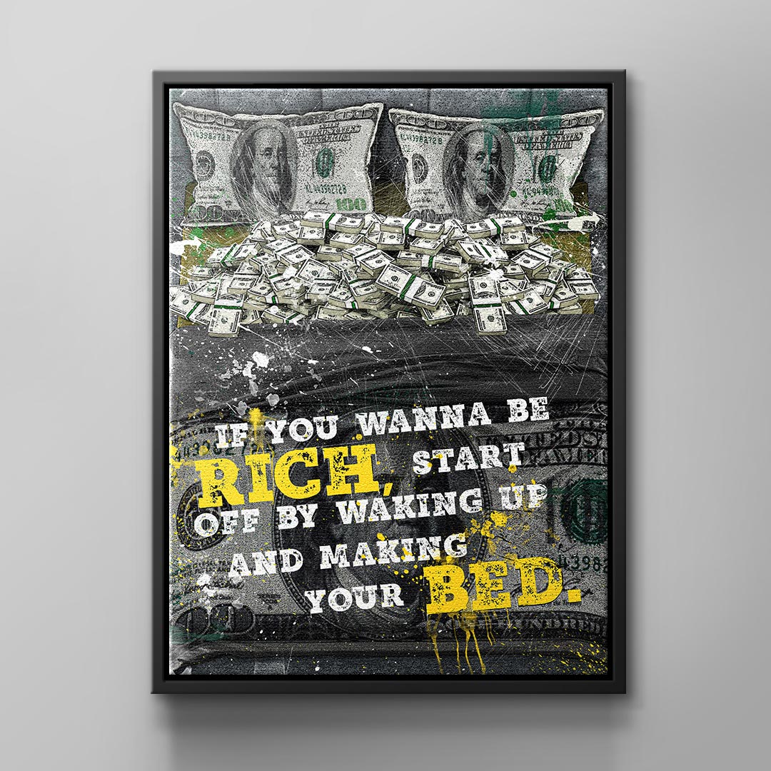 IF you wanna be Rich